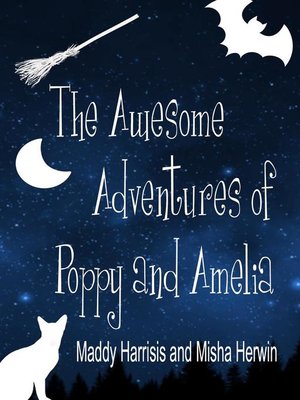 cover image of The Awesome Adventures of Poppy and Amelia